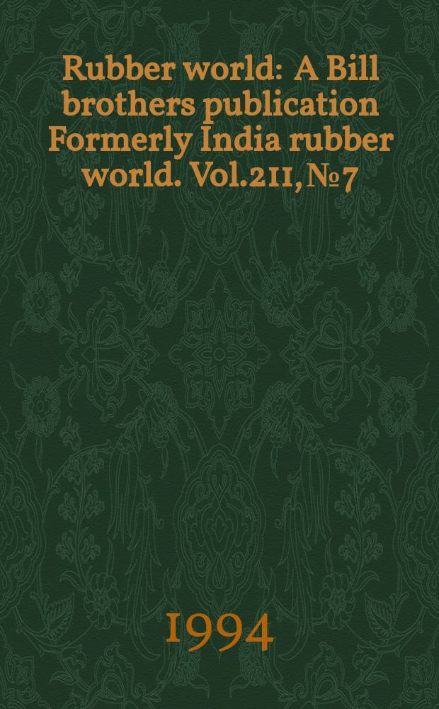 Rubber world : A Bill brothers publication Formerly India rubber world. Vol.211, №7 : (Product news)