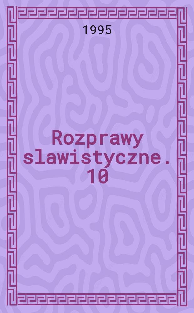 Rozprawy slawistyczne. 10 : Studia z językoznawstwa słowiańskiego