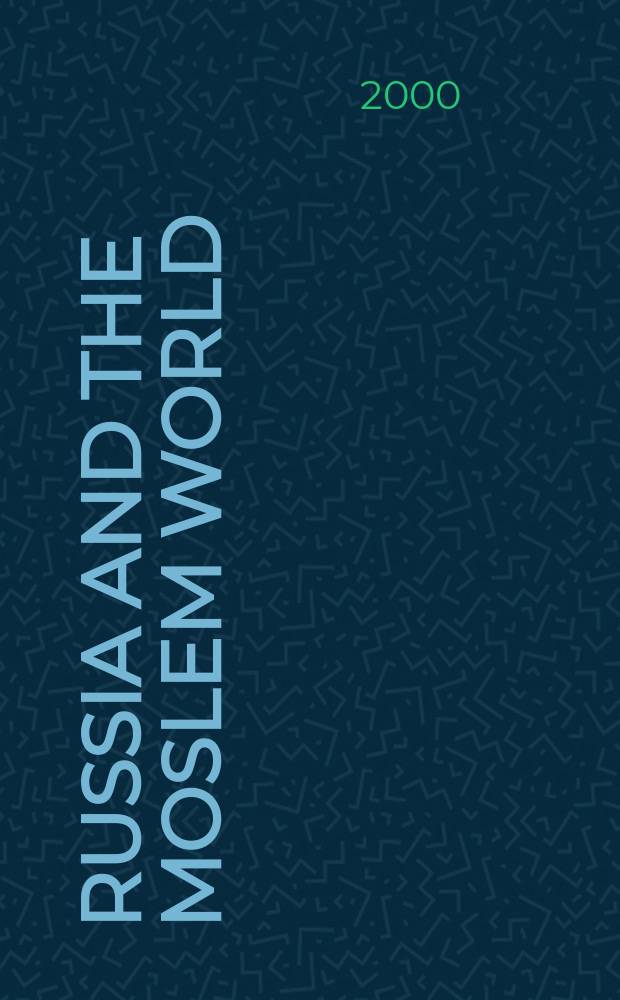 Russia and the Moslem world : Bull. of analytical a. ref. inform. 2000, №12(102)