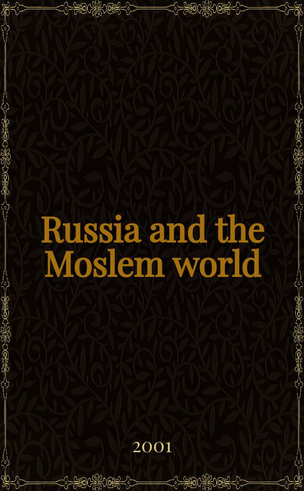 Russia and the Moslem world : Bull. of analytical a. ref. inform. 2001, №2(104)