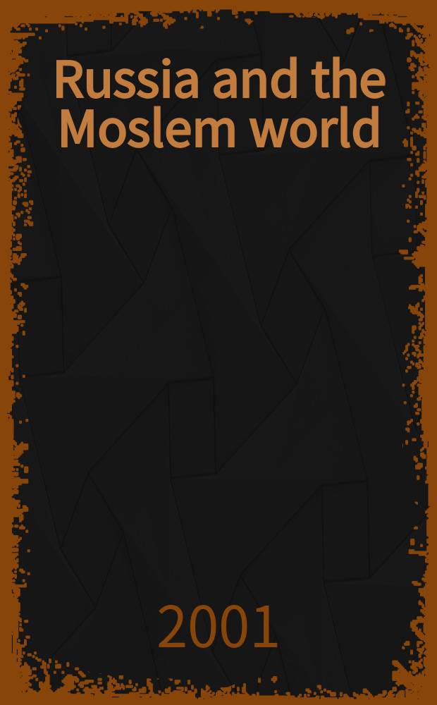 Russia and the Moslem world : Bull. of analytical a. ref. inform. 2001, №10(112)
