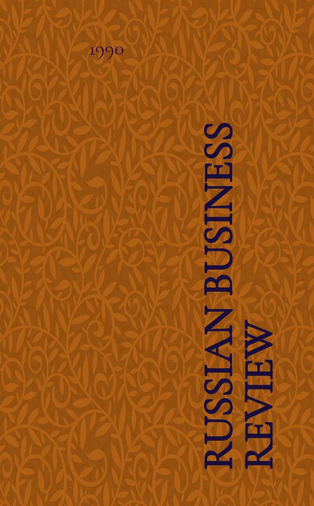 Russian business review : The intern, quarterly of independent exporters a. importers