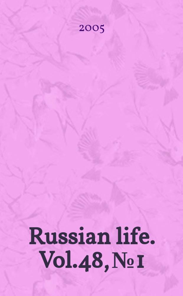 Russian life. Vol.48, №1