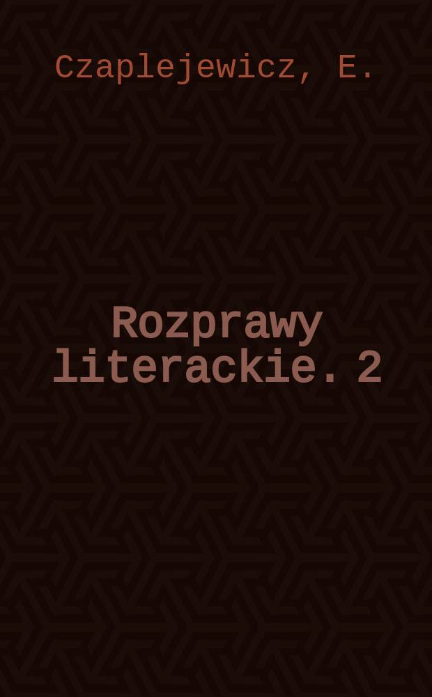 Rozprawy literackie. 2 : Adresat w poezji Leśmiana