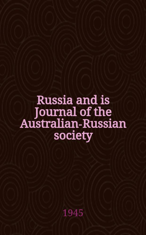 Russia and is Journal of the Australian-Russian society