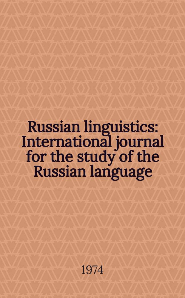 Russian linguistics : International journal for the study of the Russian language