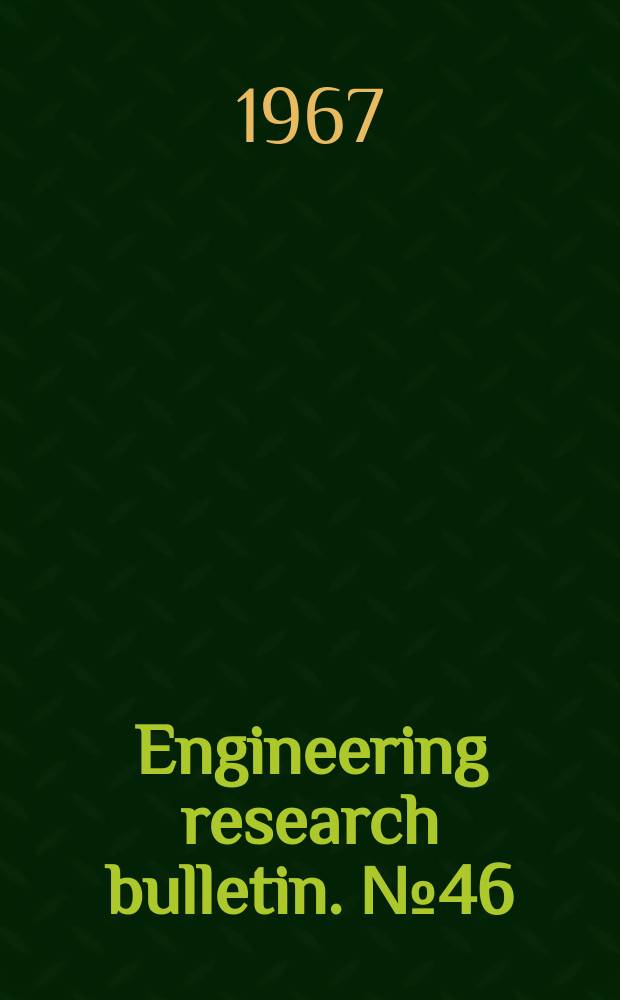Engineering research bulletin. №46 : Crack width control in two-way concrete slabs reinforced with welded wire fabric