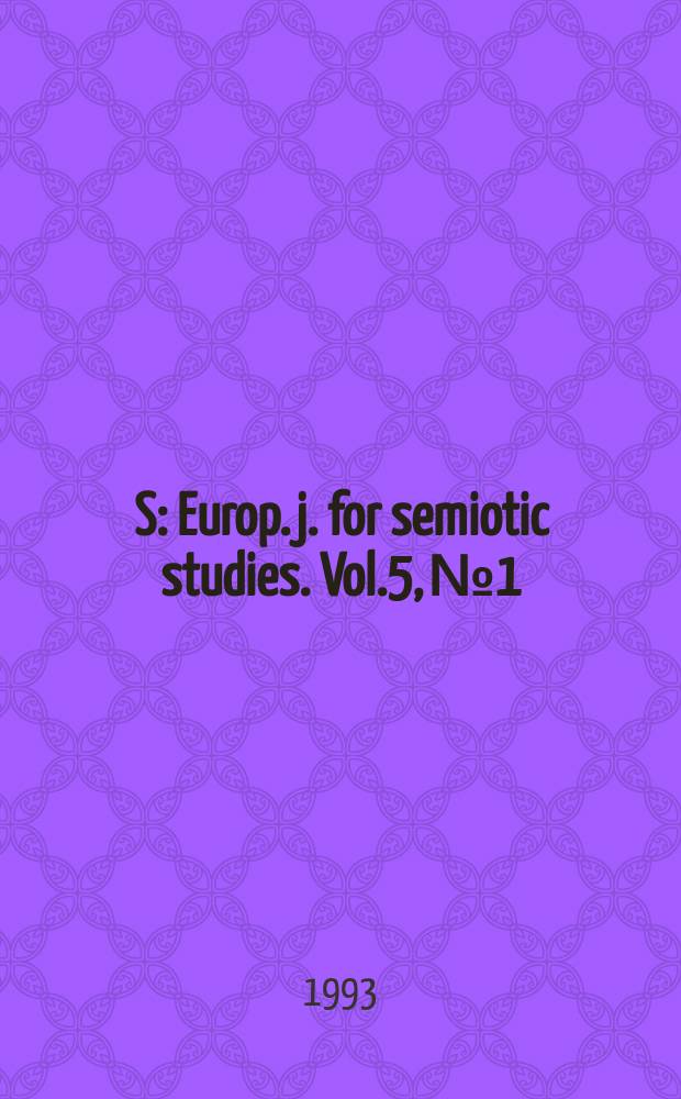 S : Europ. j. for semiotic studies. Vol.5, №1/2 : Variations sur l'objet