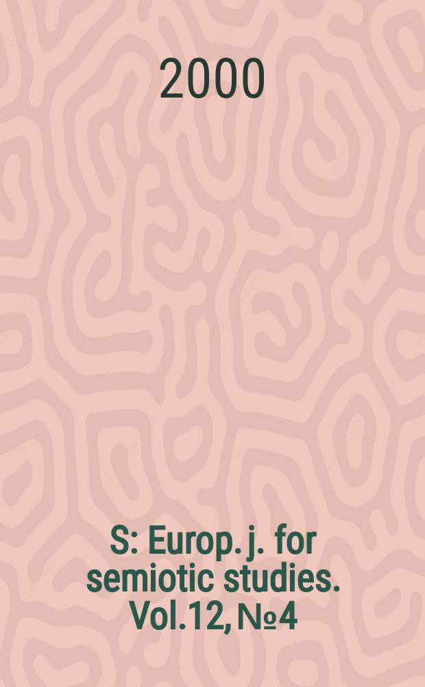 S : Europ. j. for semiotic studies. Vol.12, №4 : Río de la Plata semiotics