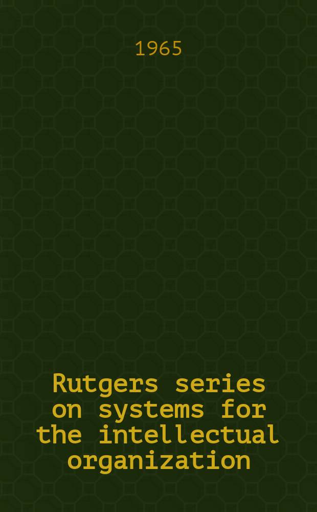 Rutgers series on systems for the intellectual organization