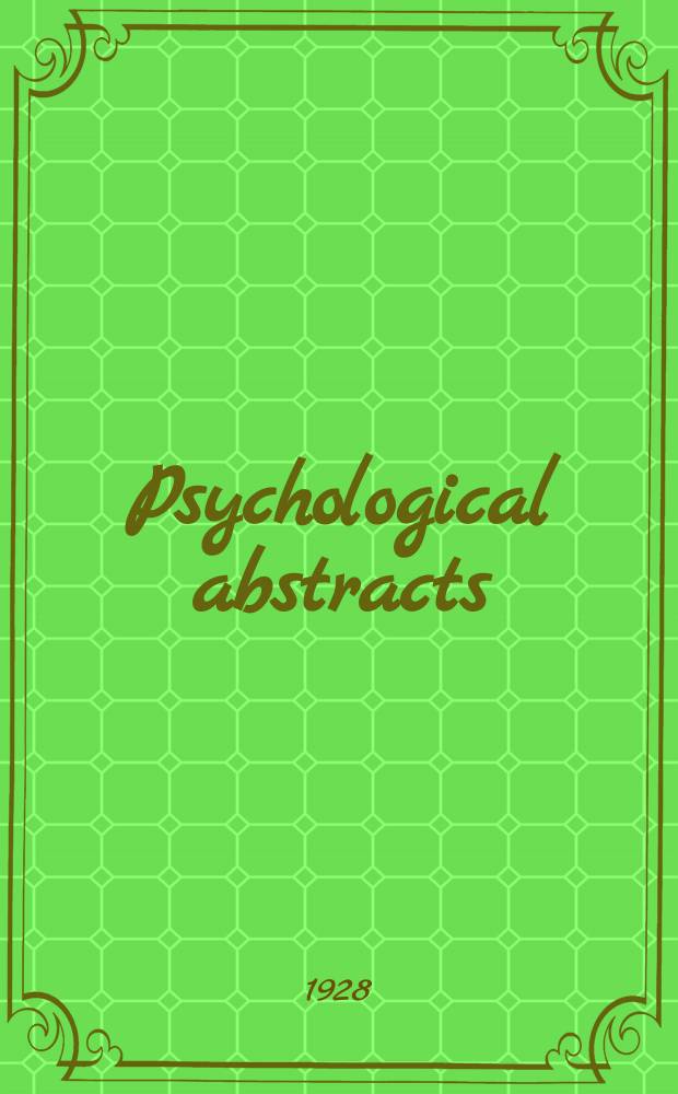 Psychological abstracts : Publ. by The Amer. psychol. assoc