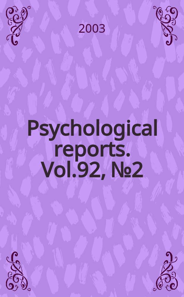 Psychological reports. Vol.92, №2