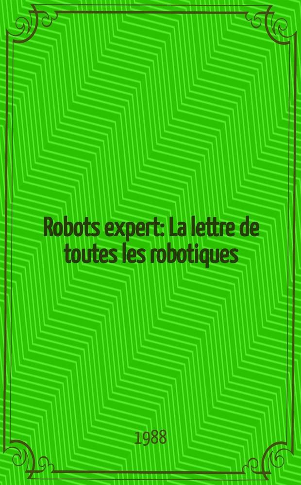 Robots expert : La lettre de toutes les robotiques
