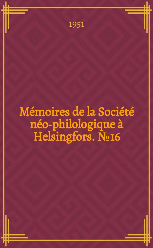 Mémoires de la Société néo-philologique à Helsingfors. №16 : Gace Brulé, trouvère champenois