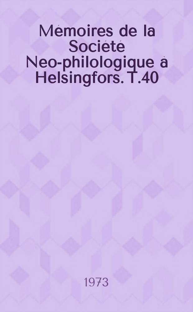 Mémoires de la Société Neo-philologique à Helsingfors. T.40 : Studies in the style and narrative