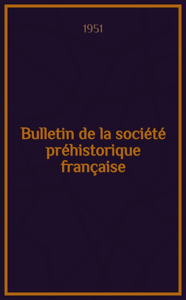 Bulletin de la société préhistorique française