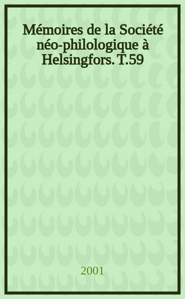 M&eacute;moires de la Soci&eacute;t&eacute; n&eacute;o-philologique &agrave; Helsingfors. T.59 : "Where your treasure in there is..."
