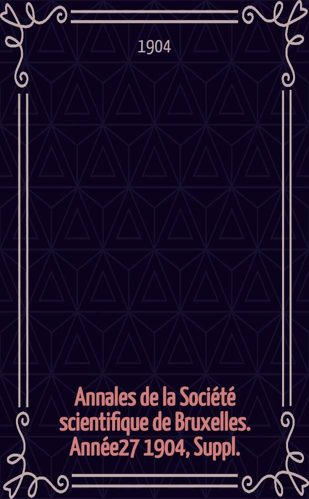 Annales de la Société scientifique de Bruxelles. Année27 1904, Suppl. : Discussion sur le Foeticide médical