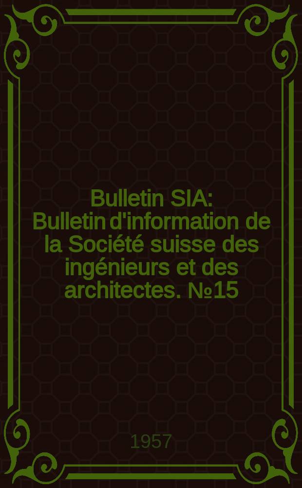 Bulletin SIA : Bulletin d'information de la Société suisse des ingénieurs et des architectes. №15 : Annexe: Der Mensch in der technischen Entwicklung