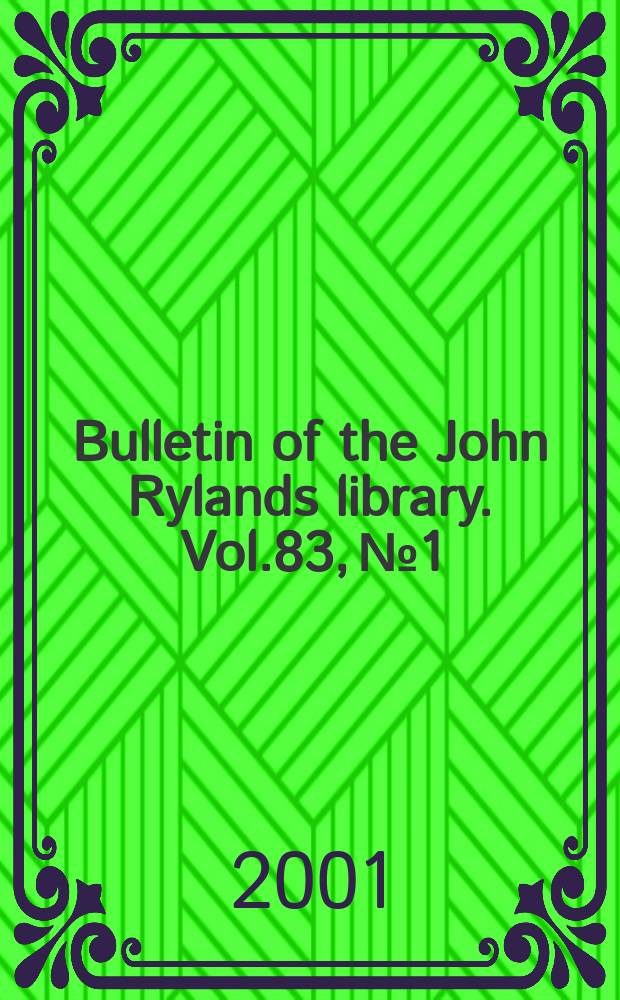 Bulletin of the John Rylands library. Vol.83, №1