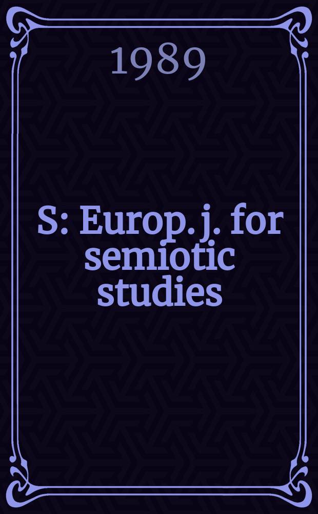S : Europ. j. for semiotic studies