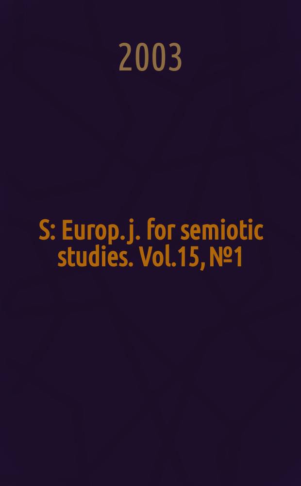S : Europ. j. for semiotic studies. Vol.15, №1 : Semiotics in Turkey