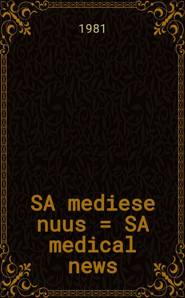 SA mediese nuus = SA medical news : Bylae tot die S.A. mediese tydskrift