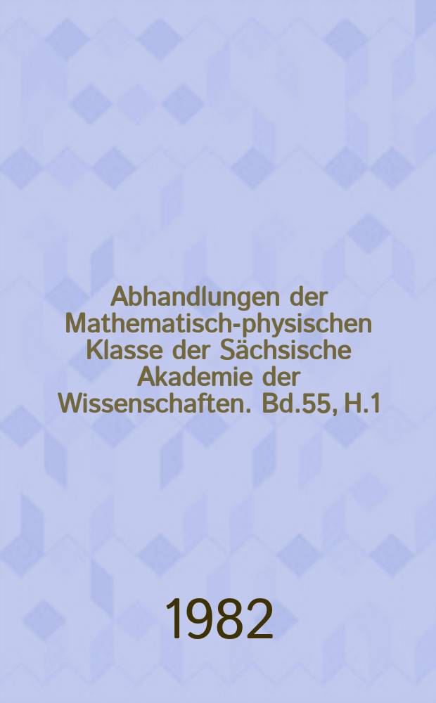 Abhandlungen der Mathematisch-physischen Klasse der Sächsische Akademie der Wissenschaften. Bd.55, H.1 : Aug'um Ohr