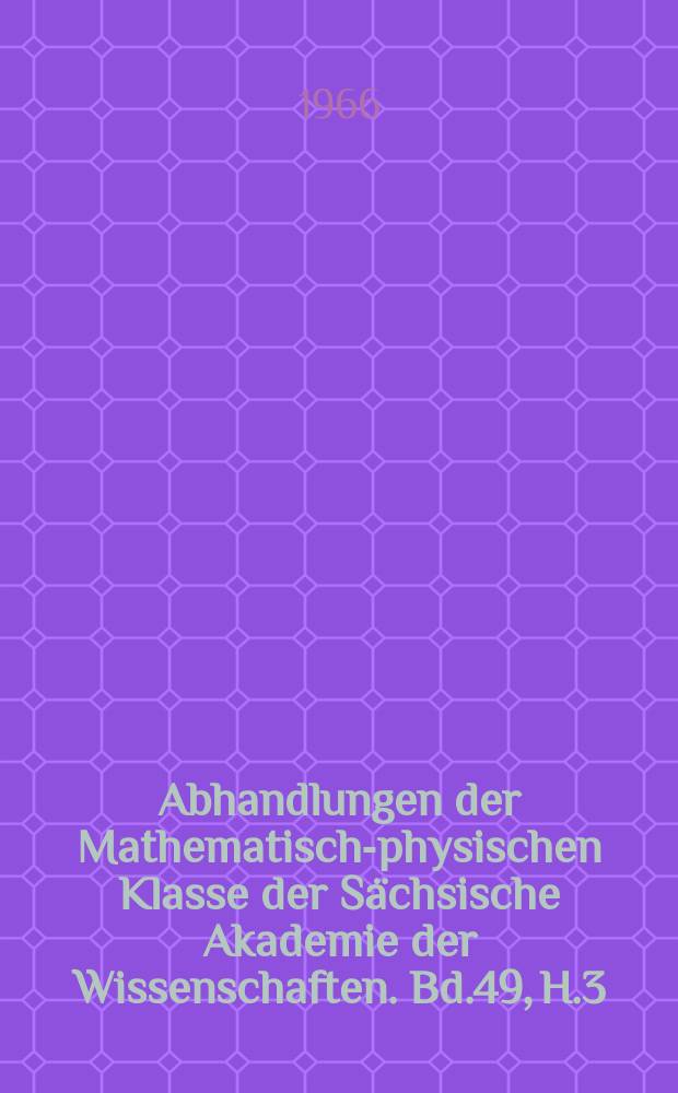 Abhandlungen der Mathematisch-physischen Klasse der Sächsische Akademie der Wissenschaften. Bd.49, H.3 : Die Phytoalexin-Theorie von K. O. Müller