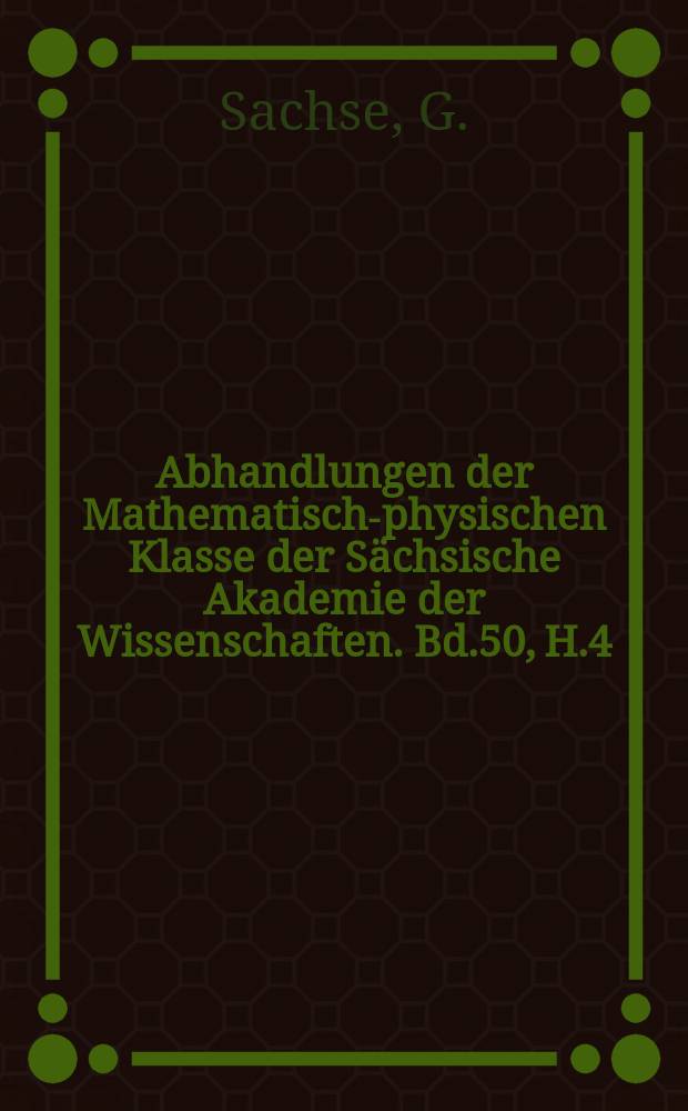 Abhandlungen der Mathematisch-physischen Klasse der Sächsische Akademie der Wissenschaften. Bd.50, H.4 : Die Reinigung radioaktiv kontaminierter Abwässer durch Kontaktenthärtung und Ionenaustausch