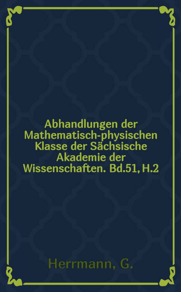 Abhandlungen der Mathematisch-physischen Klasse der Sächsische Akademie der Wissenschaften. Bd.51, H.2 : Beiträge zur Bestimmung von Schwefeldioxid...