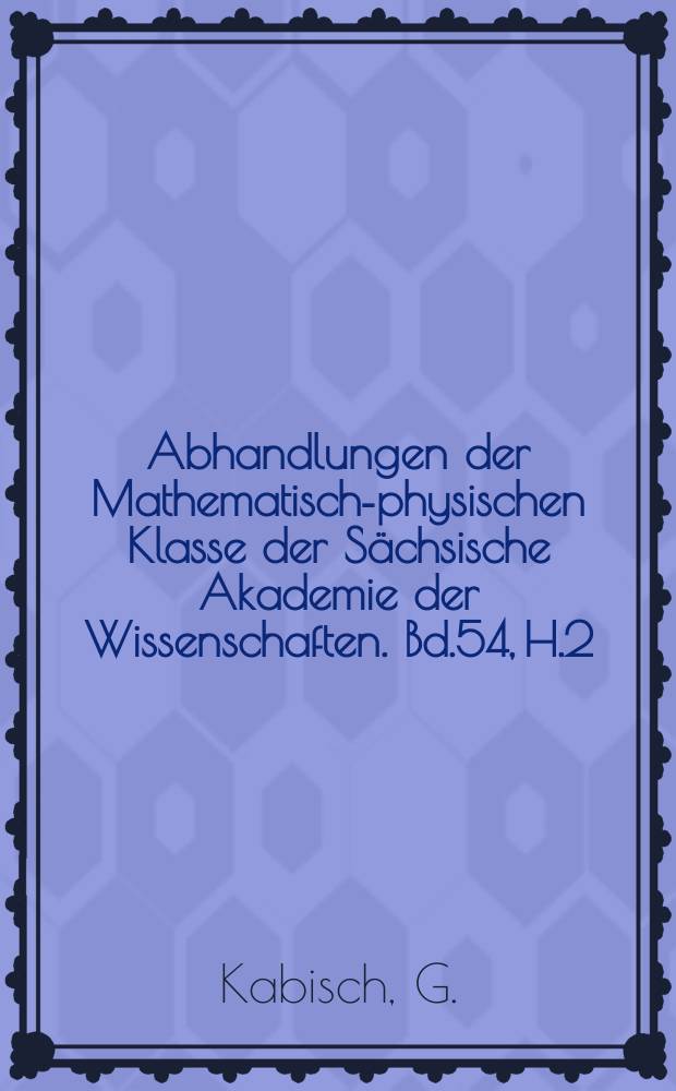 Abhandlungen der Mathematisch-physischen Klasse der S&auml;chsische Akademie der Wissenschaften. Bd.54, H.2 : Schwingungs- spektroskopische...