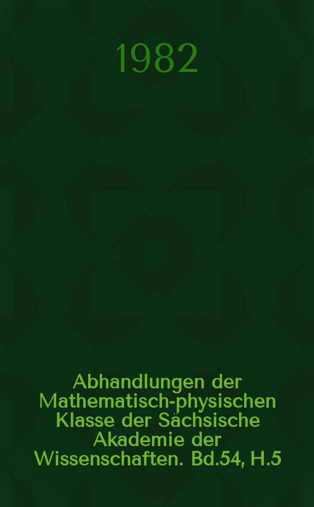 Abhandlungen der Mathematisch-physischen Klasse der Sächsische Akademie der Wissenschaften. Bd.54, H.5 : Zur Evolution des Hormonsystems im Tierreich