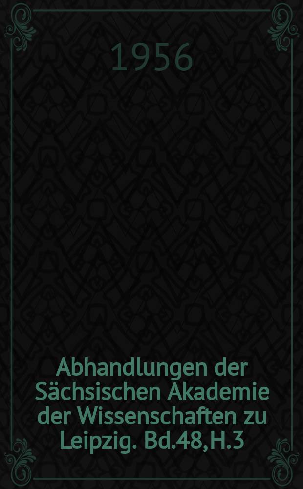 Abhandlungen der Sächsischen Akademie der Wissenschaften zu Leipzig. Bd.48, H.3 : Material- und Strukturechtheit...