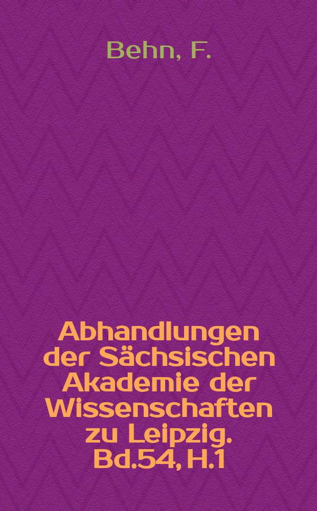 Abhandlungen der S&auml;chsischen Akademie der Wissenschaften zu Leipzig. Bd.54, H.1 : Zur Problematik der Felsbilder