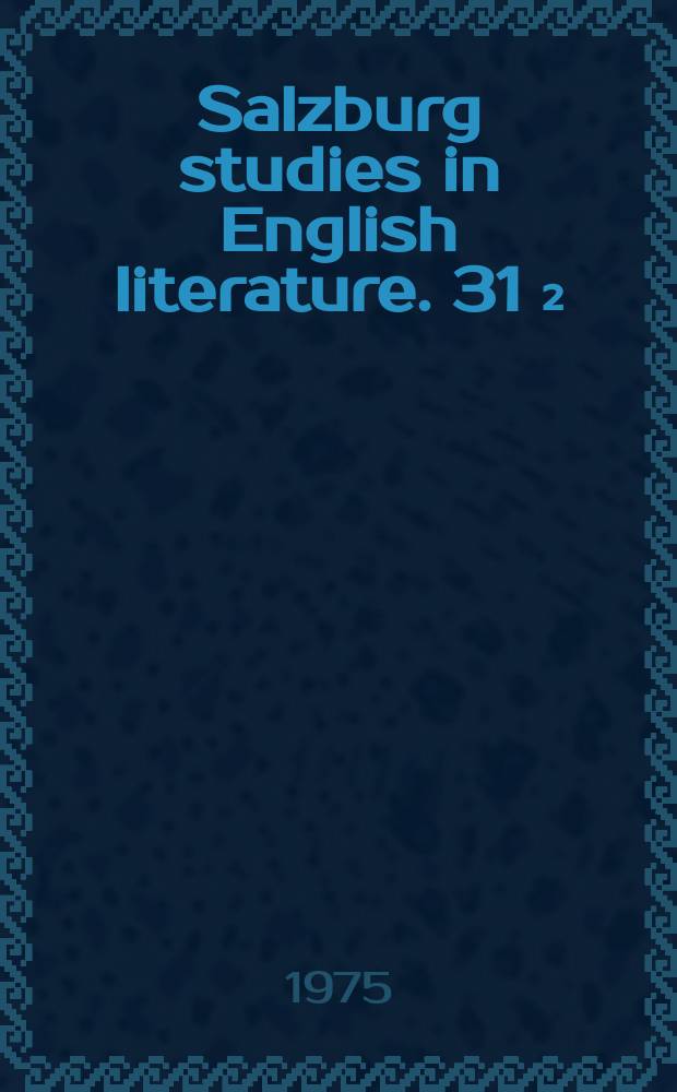 Salzburg studies in English literature. 31[₂] : George Chapman: aspects of decadence in early