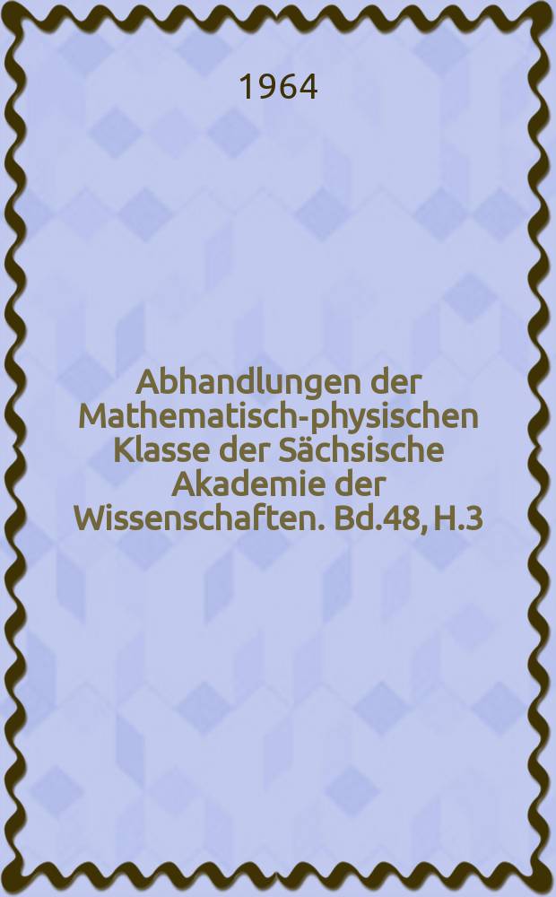 Abhandlungen der Mathematisch-physischen Klasse der Sächsische Akademie der Wissenschaften. Bd.48, H.3 : Zur Theorie der Geoisothermen-Verschiebung in der Umgebung von heißen Intrusivkörpern