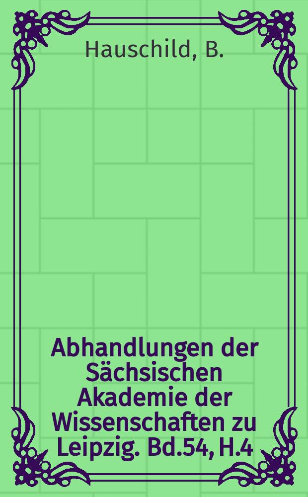 Abhandlungen der Sächsischen Akademie der Wissenschaften zu Leipzig. Bd.54, H.4 : Mistra-die Faustburg Goethes