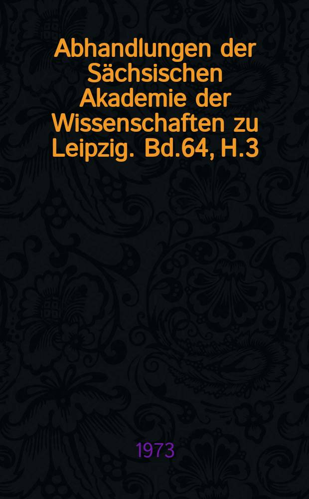 Abhandlungen der Sächsischen Akademie der Wissenschaften zu Leipzig. Bd.64, H.3 : Die Eibeln vom kleinen Gleichberge hei Römhild