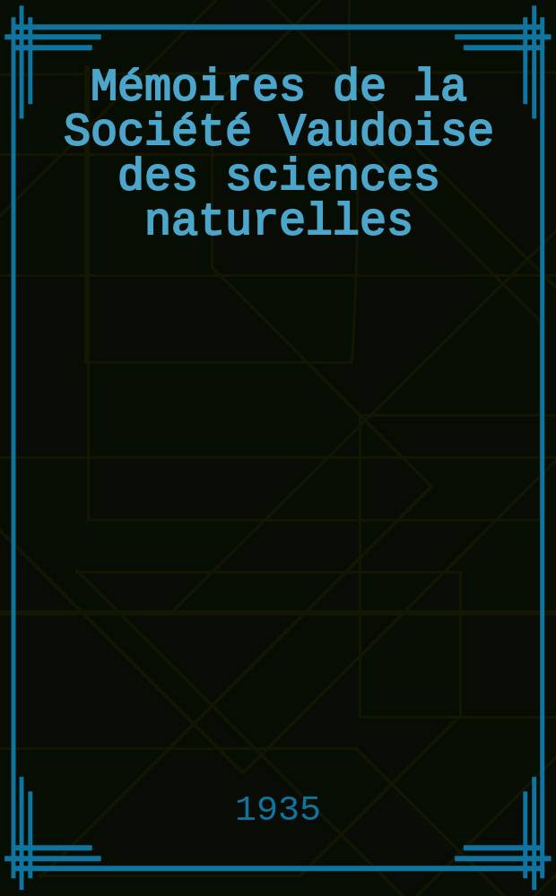 Mémoires de la Société Vaudoise des sciences naturelles : Publ. sous la dir. du Comité par M. S. Meylan. 1935, Vol.5, №3(34) : Etude des muscinées du massif de Naye