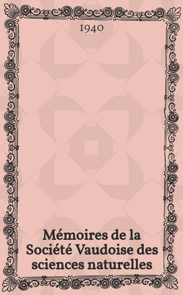 Mémoires de la Société Vaudoise des sciences naturelles : Publ. sous la dir. du Comité par M. S. Meylan. Vol.6, №6(45) : Contribution à l'étude des anophèles de Suisse