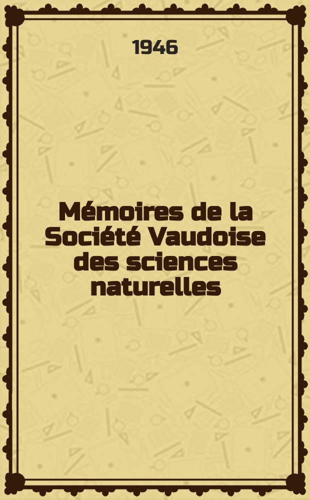 Mémoires de la Société Vaudoise des sciences naturelles : Publ. sous la dir. du Comité par M. S. Meylan. Vol.8, №6(56) : Etude du Valériane officialiser L et des espèces affines
