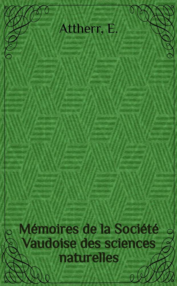 Mémoires de la Société Vaudoise des sciences naturelles : Publ. sous la dir. du Comité par M. S. Meylan. Vol.12, Fasc.2(74) : Nématodes du bassin inférieur de la Weser et des dunes d'Helgoland