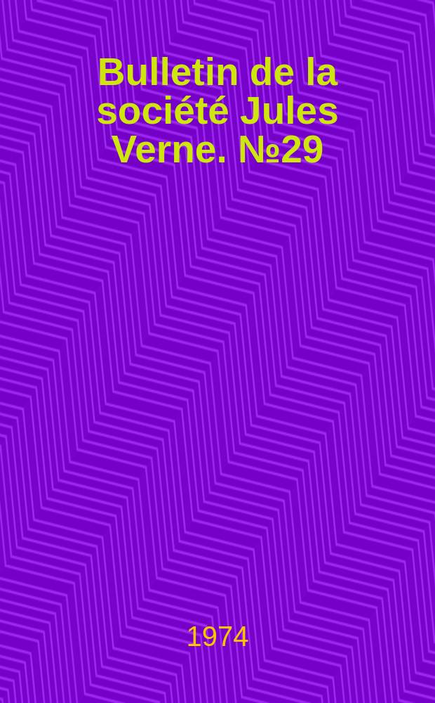 Bulletin de la société Jules Verne. №29/30