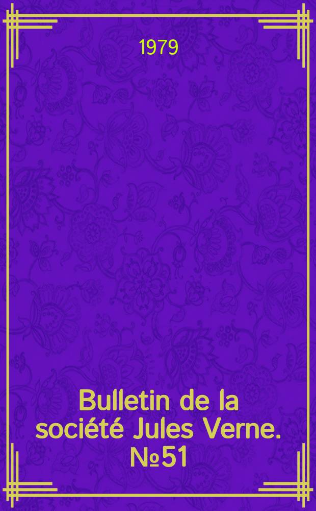 Bulletin de la société Jules Verne. №51