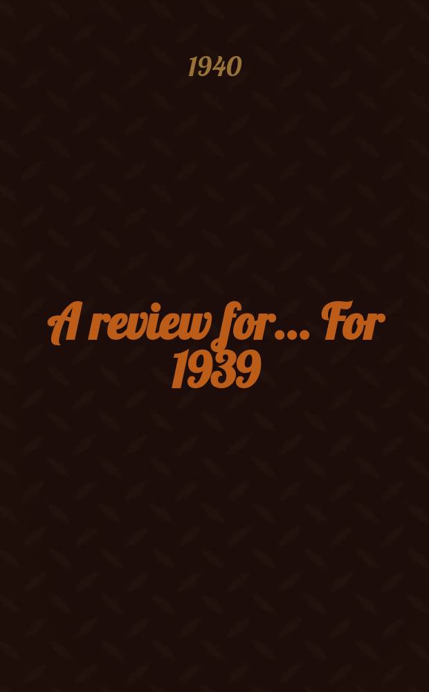 A review for ... For 1939