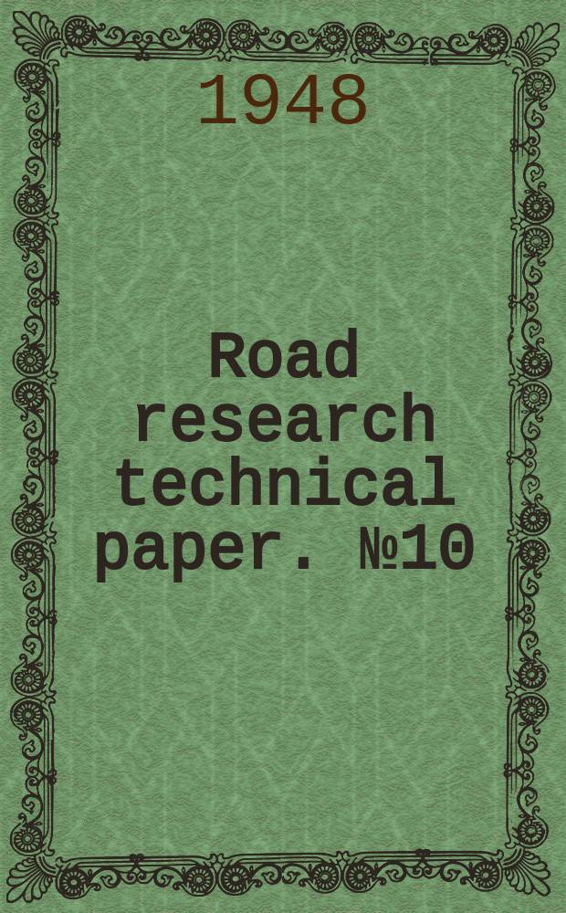 Road research technical paper. №10 : A review of available information on the significance of road stone tests