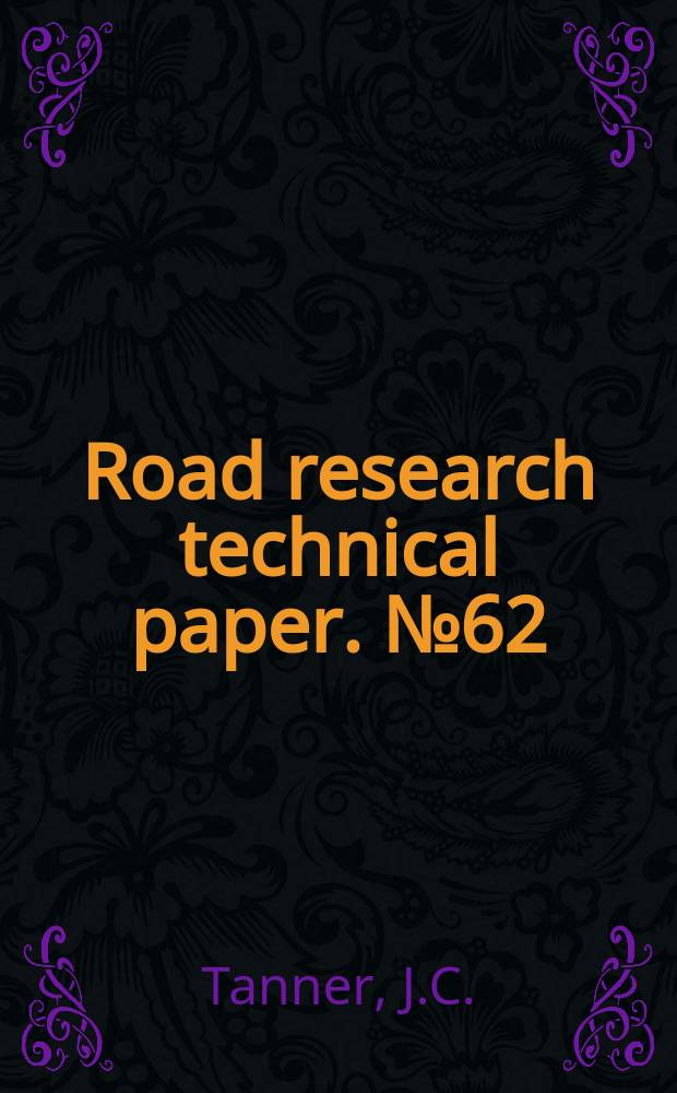 Road research technical paper. №62 : Sample survey of the roads and traffic of Great Britain
