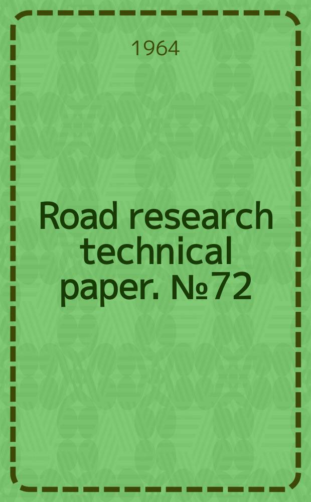 Road research technical paper. №72 : Fatal road accidents at Christmas 1963