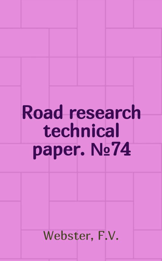 Road research technical paper. №74 : Traffic signals for high - speed roads
